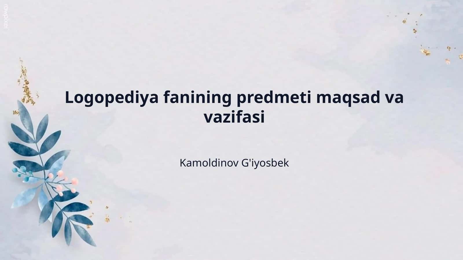 Logopediya fanining predmeti maqsad va vazifasi