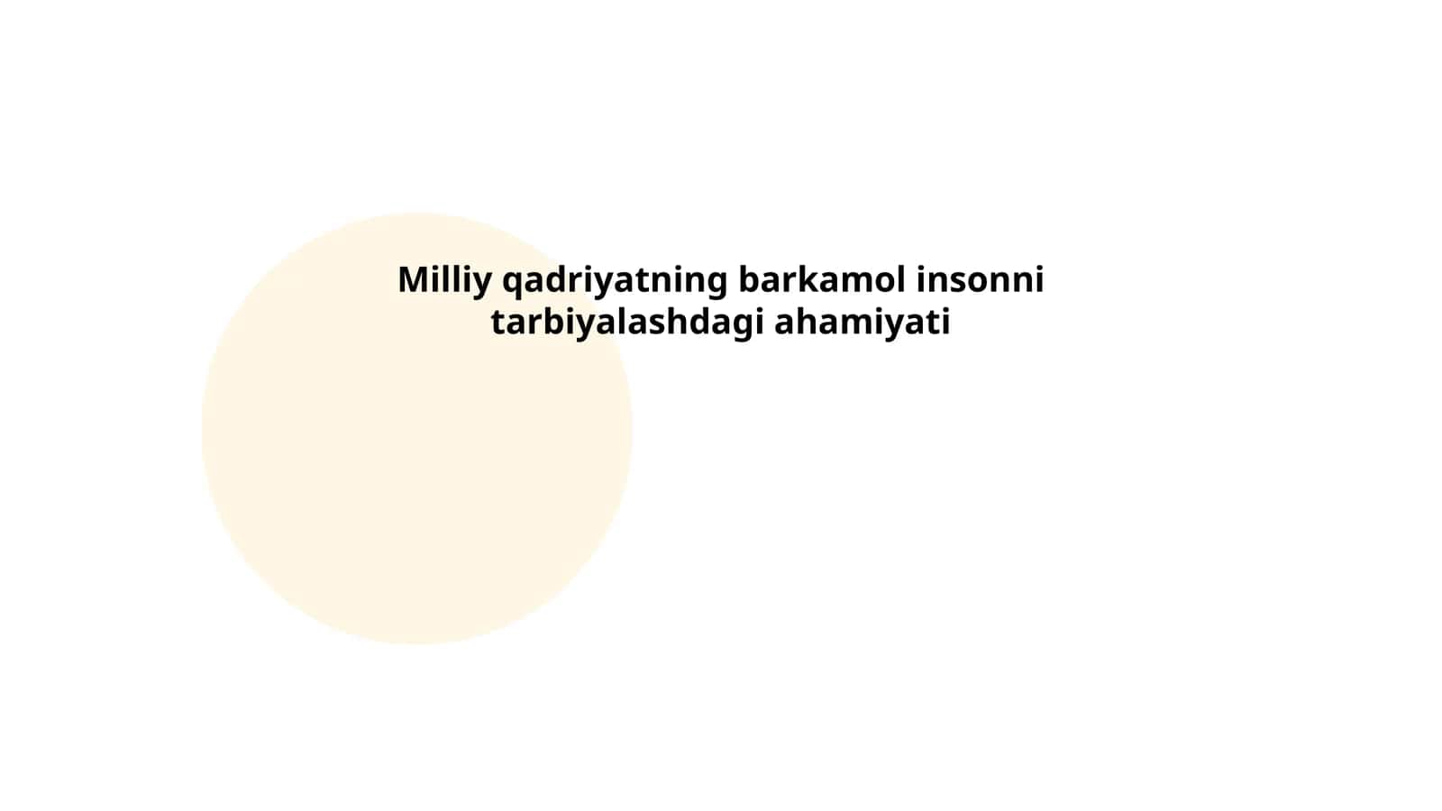 Milliy qadriyatning barkamol insonni tarbiyalashdagi ahamiyati