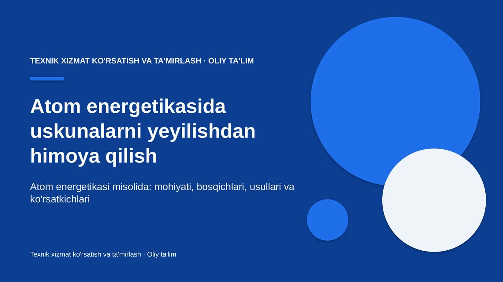 Atom energetikasida uskunalarni yeyilishdan himoya qilish