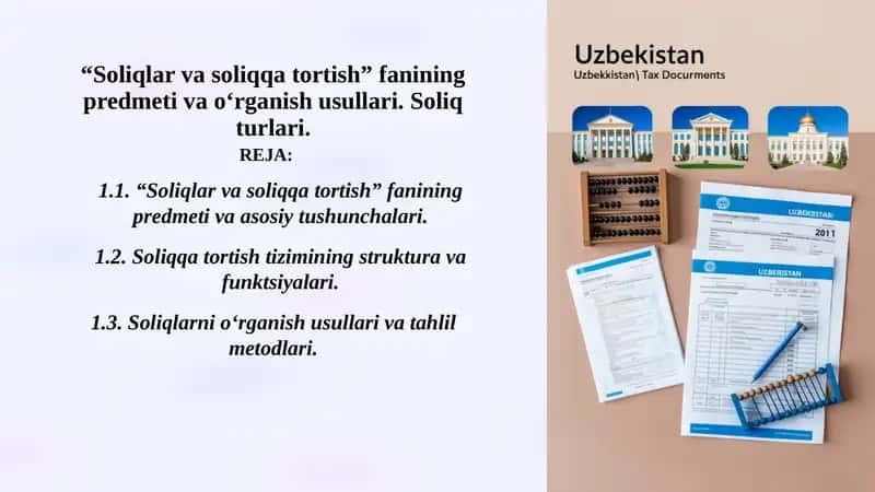 “Soliqlar va soliqqa tortish” fanining predmeti va o‘rganish usullari. Soliq turlari.
