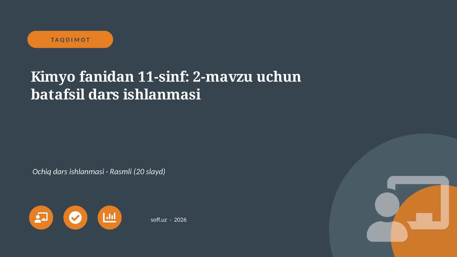 Kimyo fanidan 11-sinf: 2-mavzu uchun batafsil dars ishlanmasi