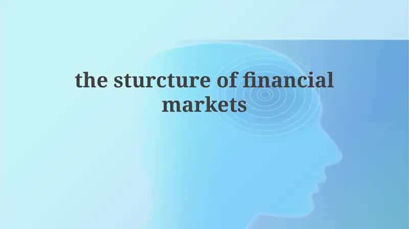 Financial Markets: Structure and Function
