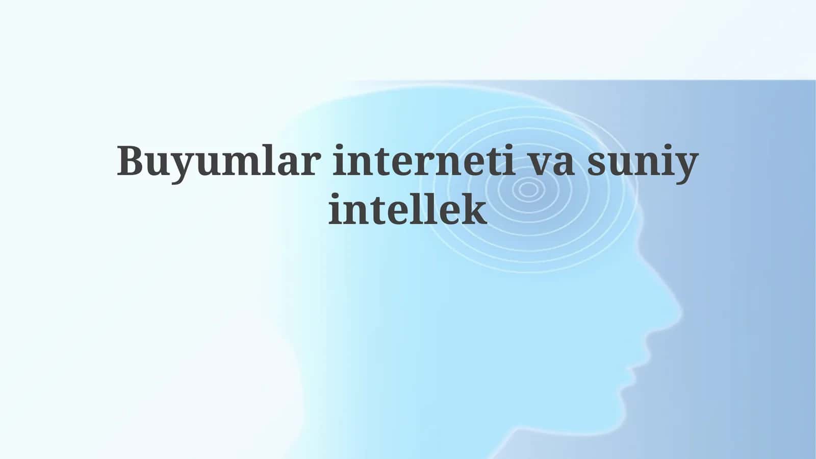Buyumlarinternetivasuniyintellek