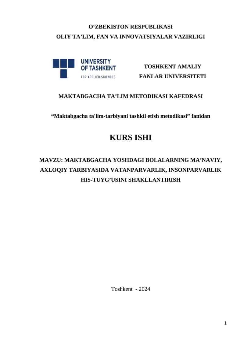 MAKTABGACHA YOSHDAGI BOLALARNING MA’NAVIY, AXLOQIY TARBIYASIDA VATANPARVARLIK, INSONPARVARLIK HIS-TUYG’USINI SHAKLLANTIRISH