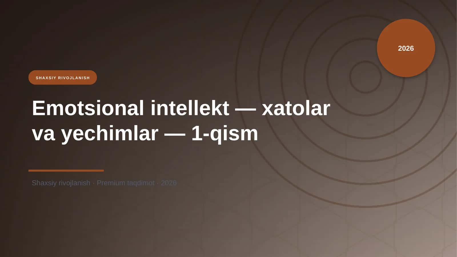 Emotsional intellekt - xatolar va yechimlar - 1-qism