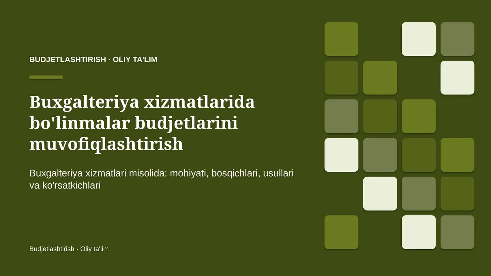 Buxgalteriya xizmatlarida bo'linmalar budjetlarini muvofiqlashtirish
