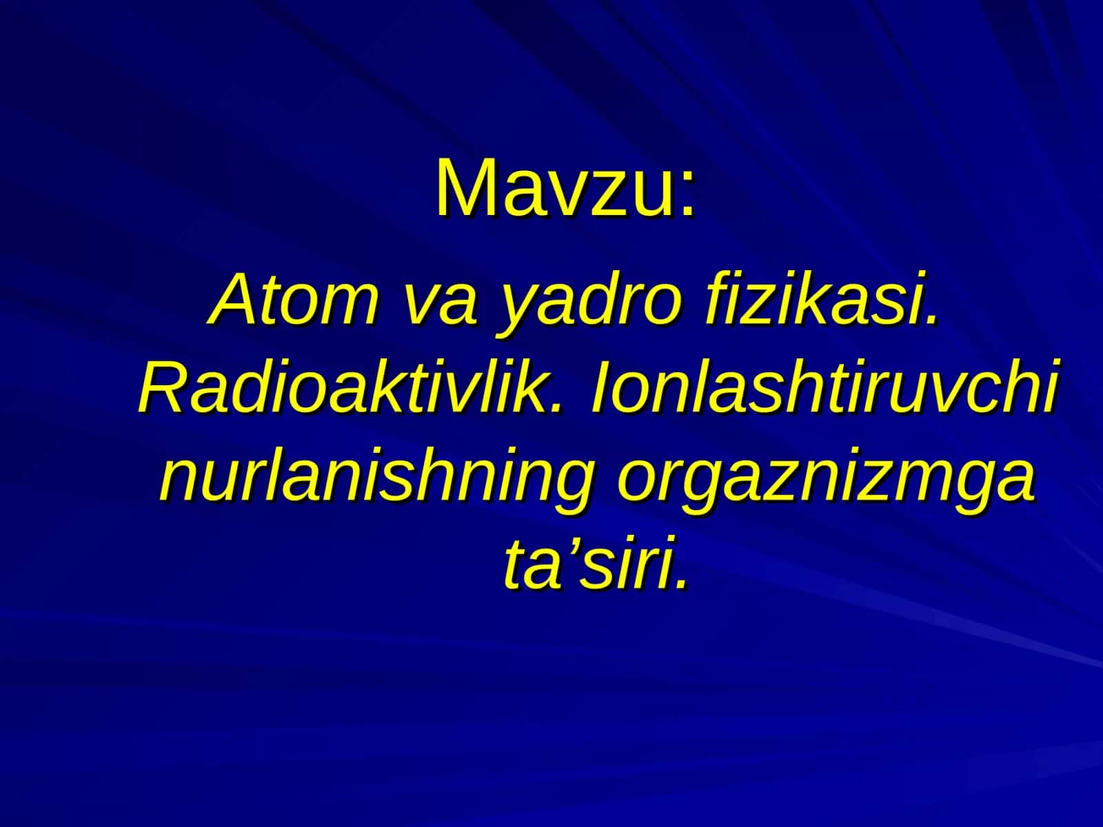 Rentgen nurlanishi va organimzga ta’siri