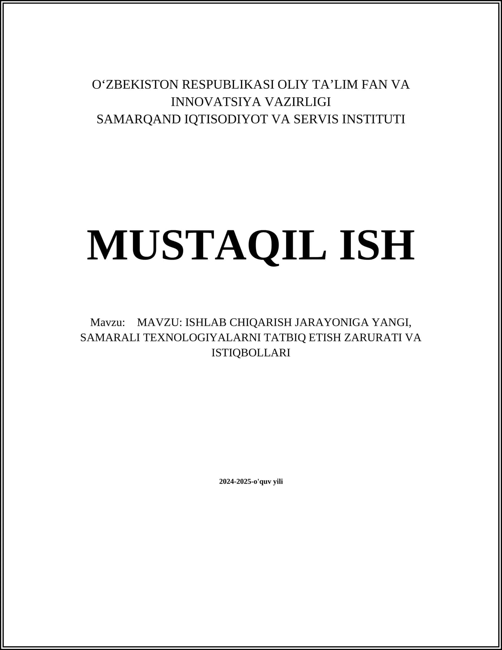 ISHLAB CHIQARISH JARAYONIGA YANGI, SAMARALI TEXNOLOGIYALARNI TATBIQ ETISH ZARURATI VA ISTIQBOLLARI