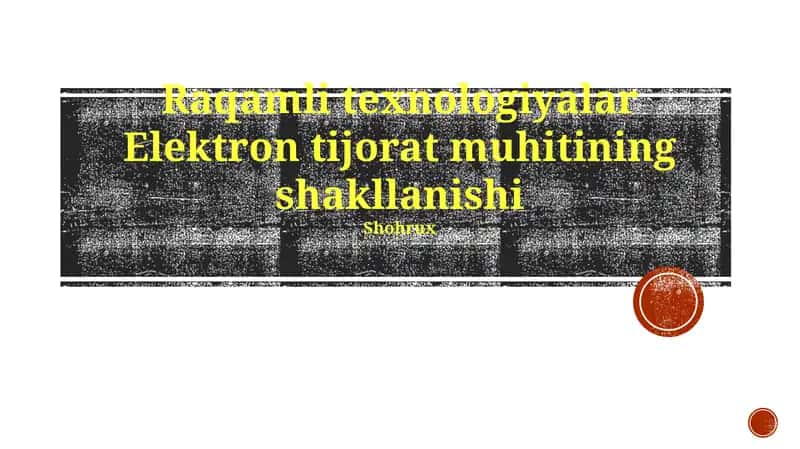 Raqamli texnologiyalar Elektron tijorat muhitining shakllanishi