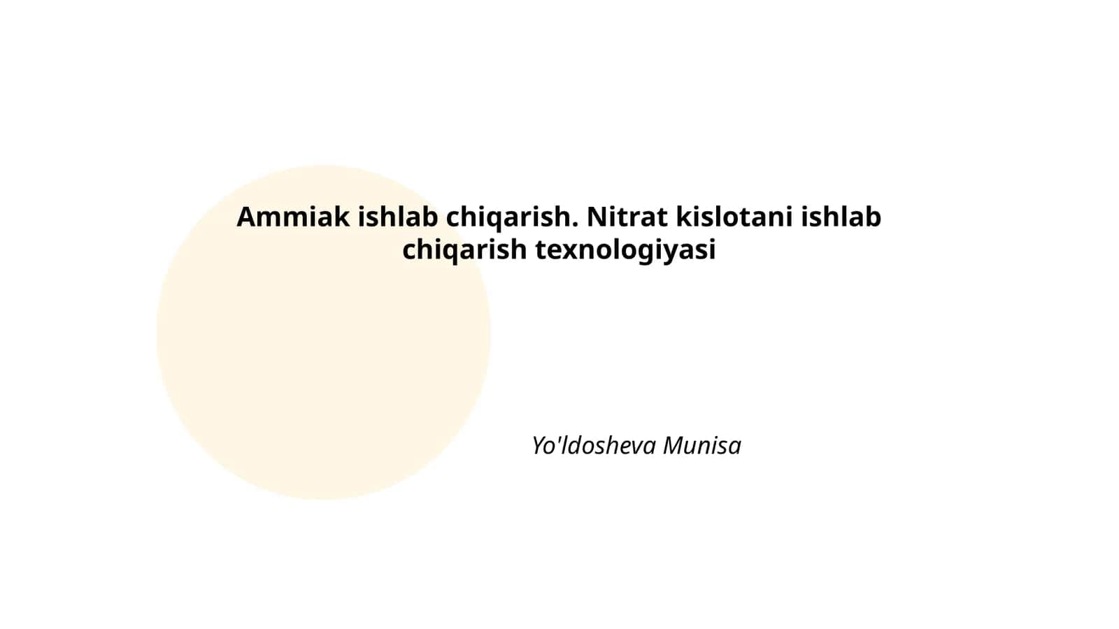 Ammiak ishlab chiqarish. Nitrat kislotani ishlab chiqarish texnologiyasi