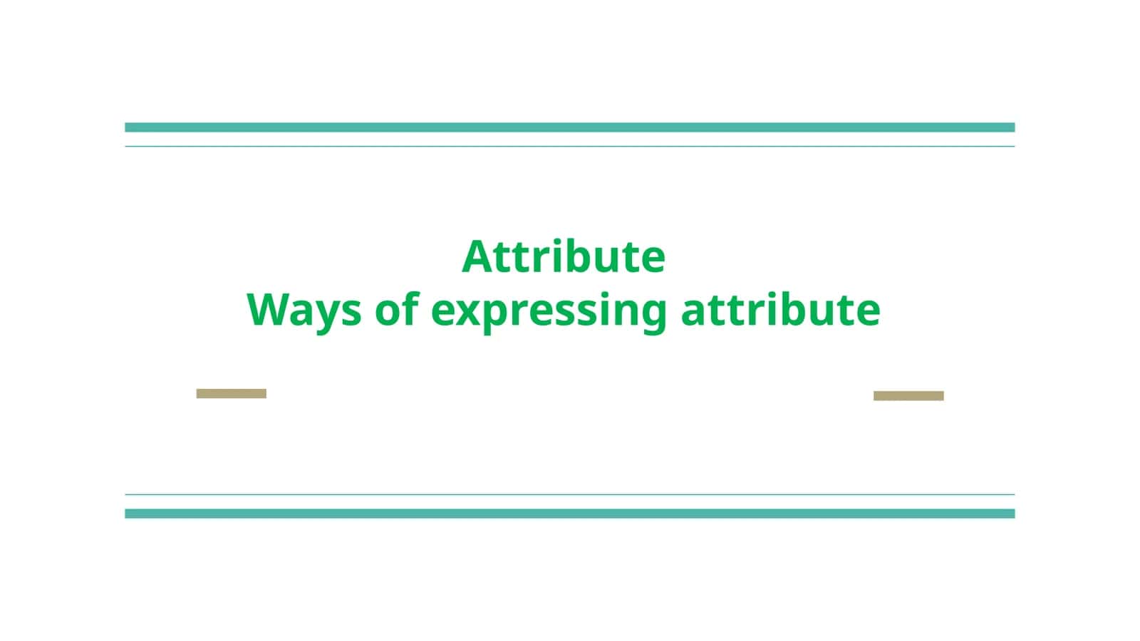 AttributeWays of expressing attribute