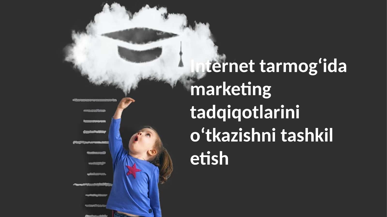Internet tarmogʻida marketing tadqiqotlarini oʻtkazishni tashkil etish