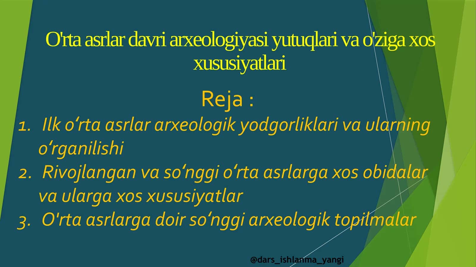 O'rtaasrlardavri arxeologiyasi yutuqlari va oʻziga xos xususiyatlari