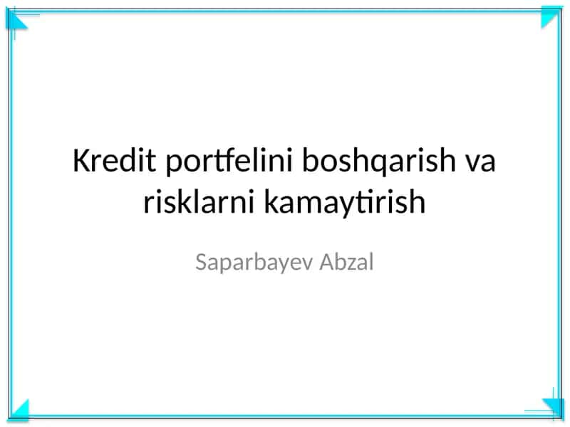 Kredit portfelini boshqarish va risklarni kamaytirish