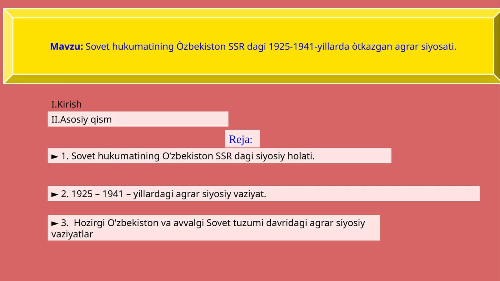 Sovet hukumatining Òzbekiston SSR dagi 1925-1941-yillarda òtkazgan agrar siyosati.