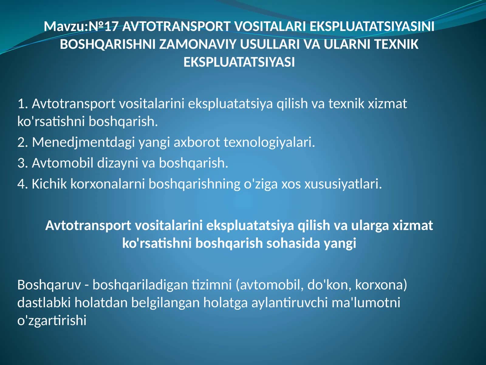 №17AVTOTRANSPORT VOSITALARI EKSPLUATATSIYASINI BOSHQARISHNI ZAMONAVIY USULLARI VA ULARNI TEXNIK EKSPLUATATSIYASI