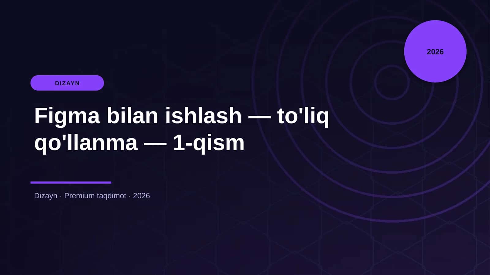 Figma bilan ishlash — to'liq qo'llanma — 1-qism
