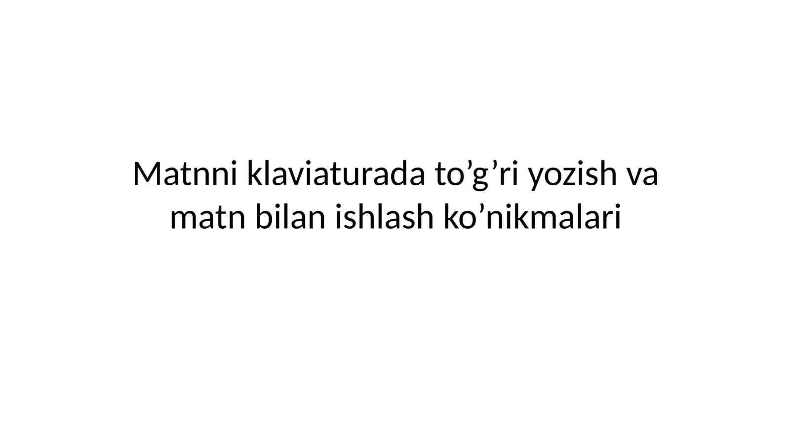 Matnniklaviatura dasturlari to'g'ri yozish va matn bilan ishlash ko'nikmalari