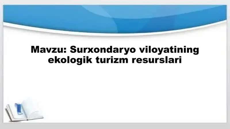 Surxondaryo viloyatining ekologik turizm resurslari