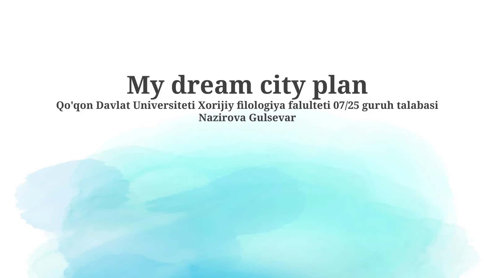 My dream city plan