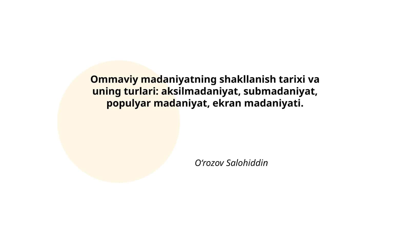 Ommaviy madaniyatning shakllanish tarixi va uning turlari