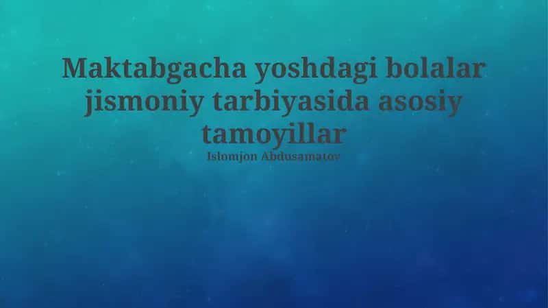 Maktabgacha yoshdagi bolalar jismoniy tarbiyasida asosiy tamoyillar