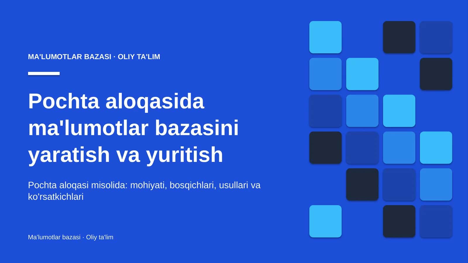 pochta aloqasida ma'lumotlar bazasini yaratish va yuritish 8220