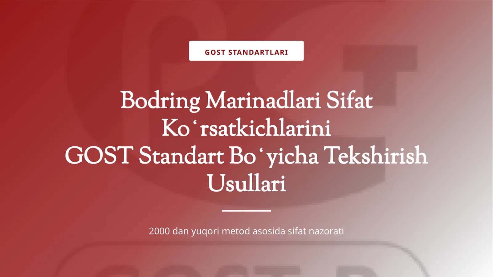 Bodring Marinadlari Sifat Koʻrsatkichlarini GOST Standart Boʻyicha Tekshirish Usullari
