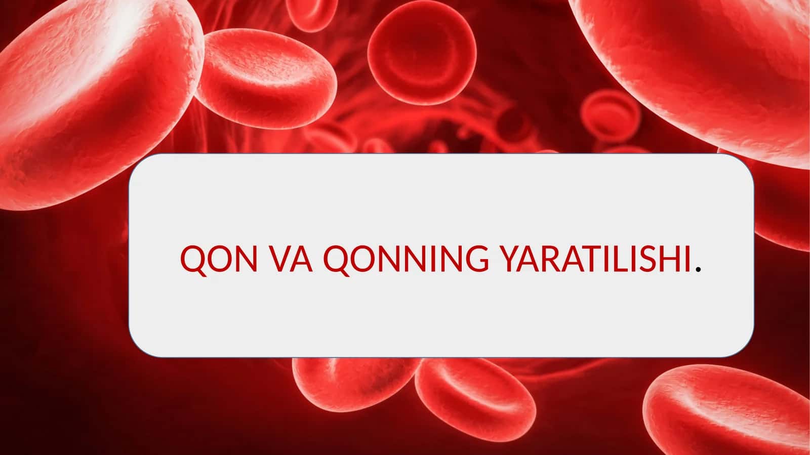 Qon va qonning yaratilishi