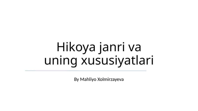 Hikoya janri va uning xususiyatlari