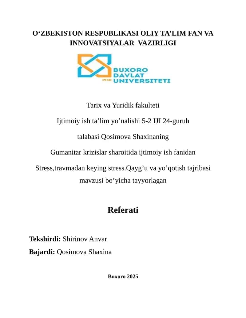 Gumanitar krizislar sharoitida ijtimoiy ish fanidan Stress,travmadan keying stress.Qaygu va yoqotish tajribasi bo'yicha tayyorlagan Referati