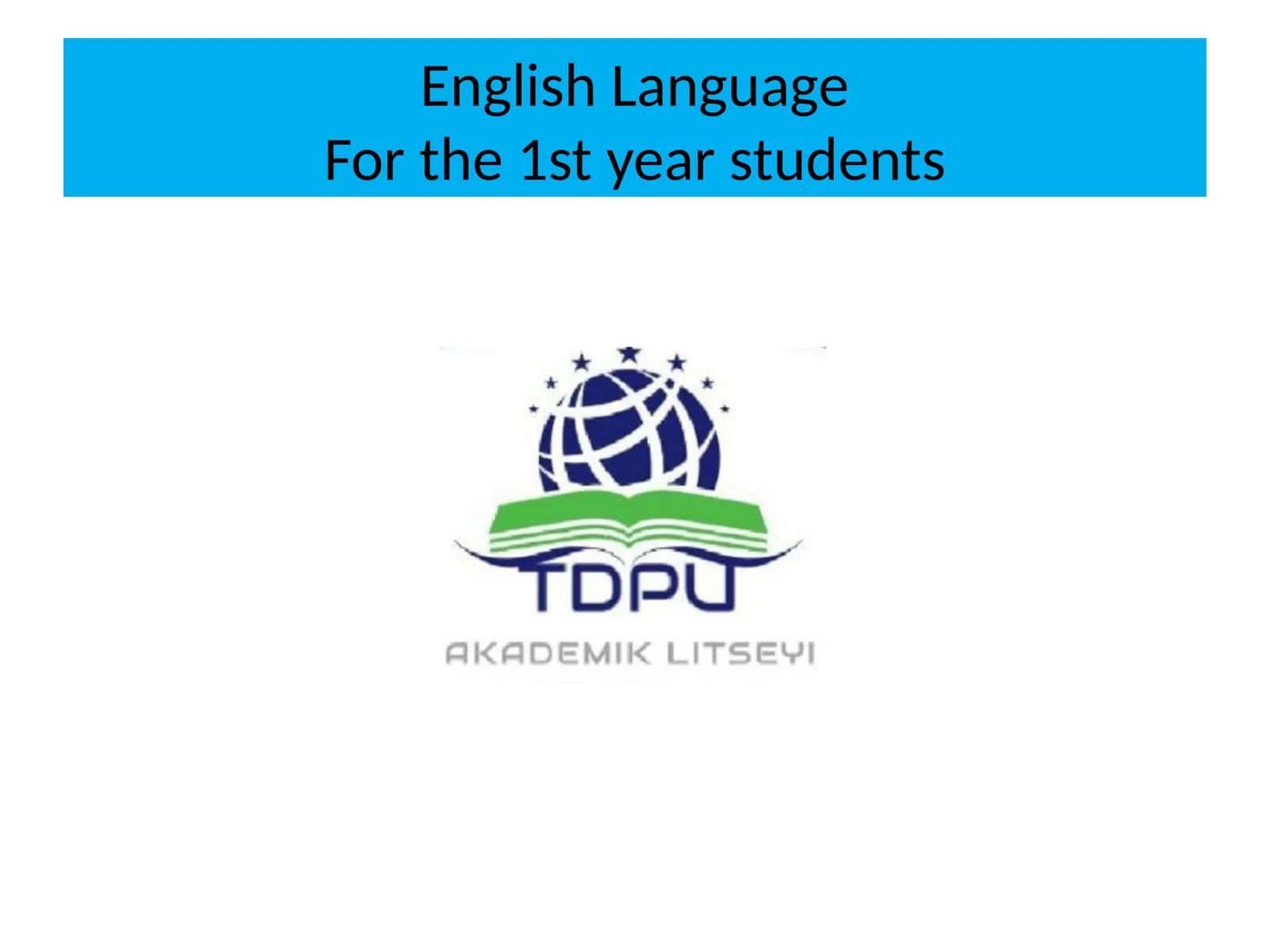 English LanguageFor the1styear students