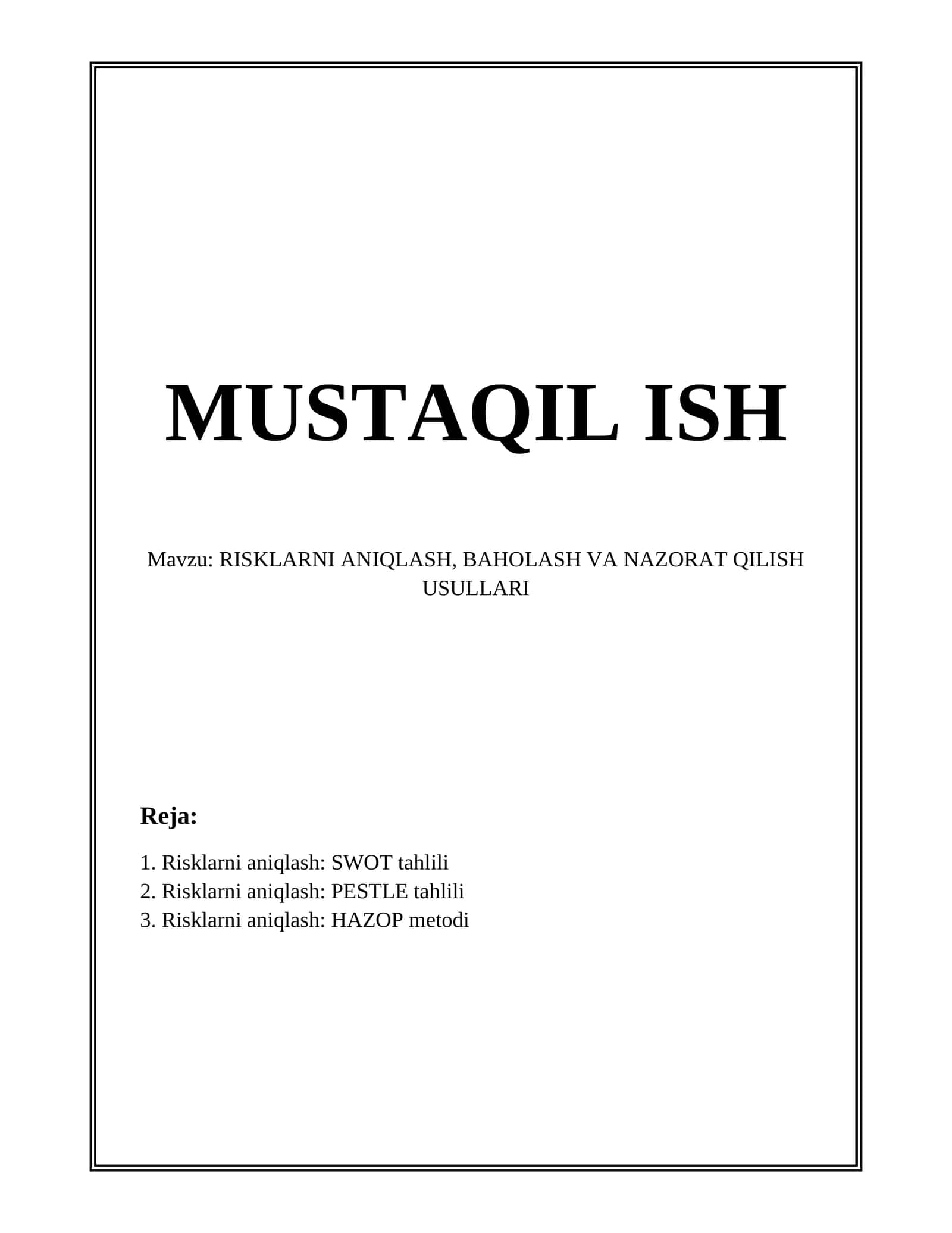 RISKLARNI ANIQLASH, BAHOLASH VA NAZORAT QILISH USULLARI