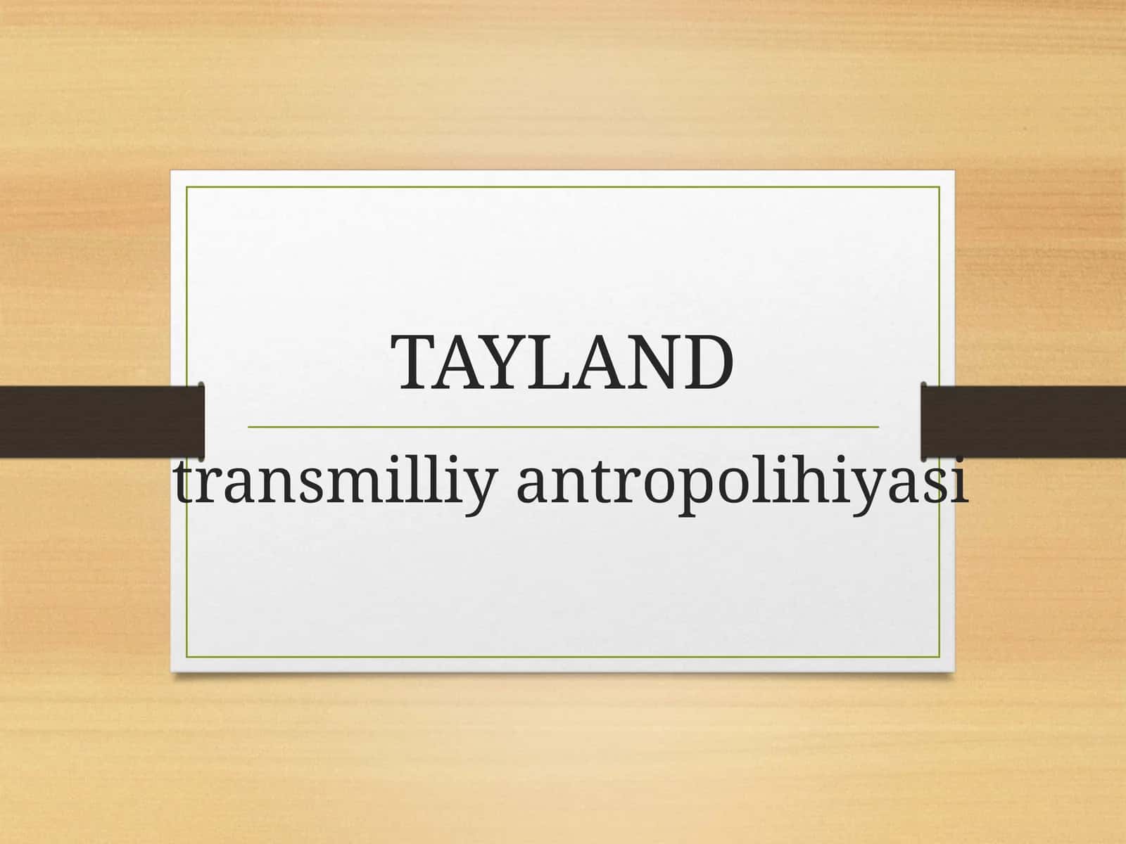 TAYLAND transmilliy antropologiayasi