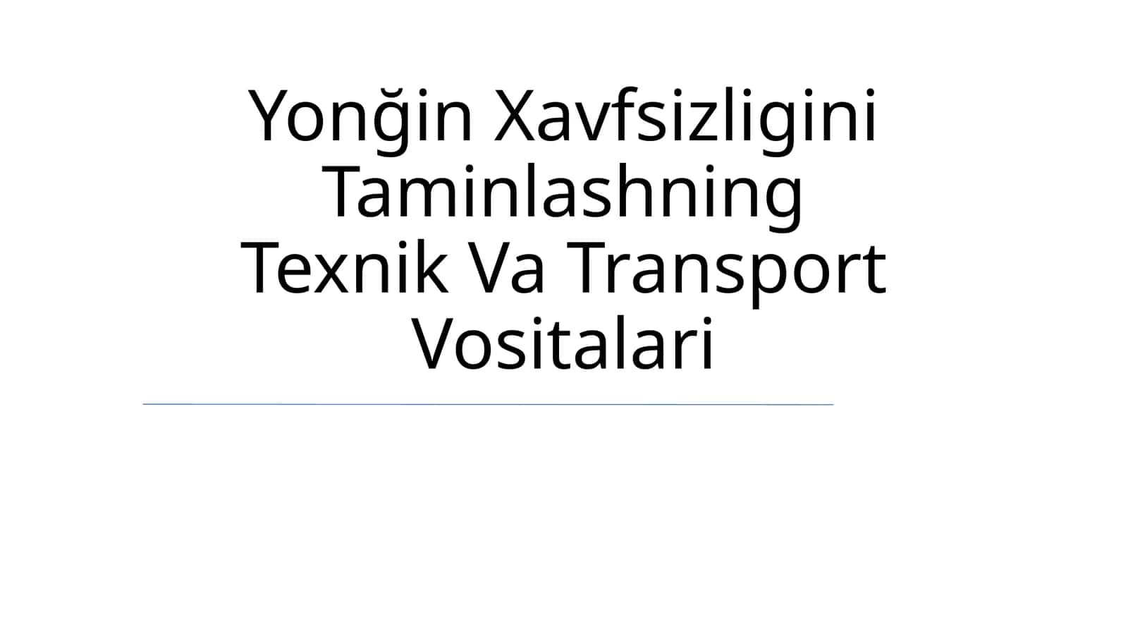 Yonğin Xavfsizligini Taminlashning Texnik Va Transport Vositalari