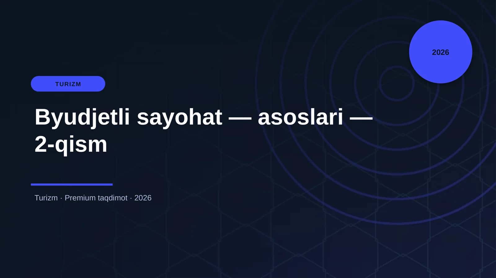 Byudjetli sayohat — asoslari — 2-qism