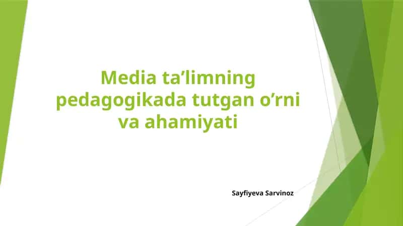 Media ta'limning pedagogikada tutgan o'rni va ahamiyati.