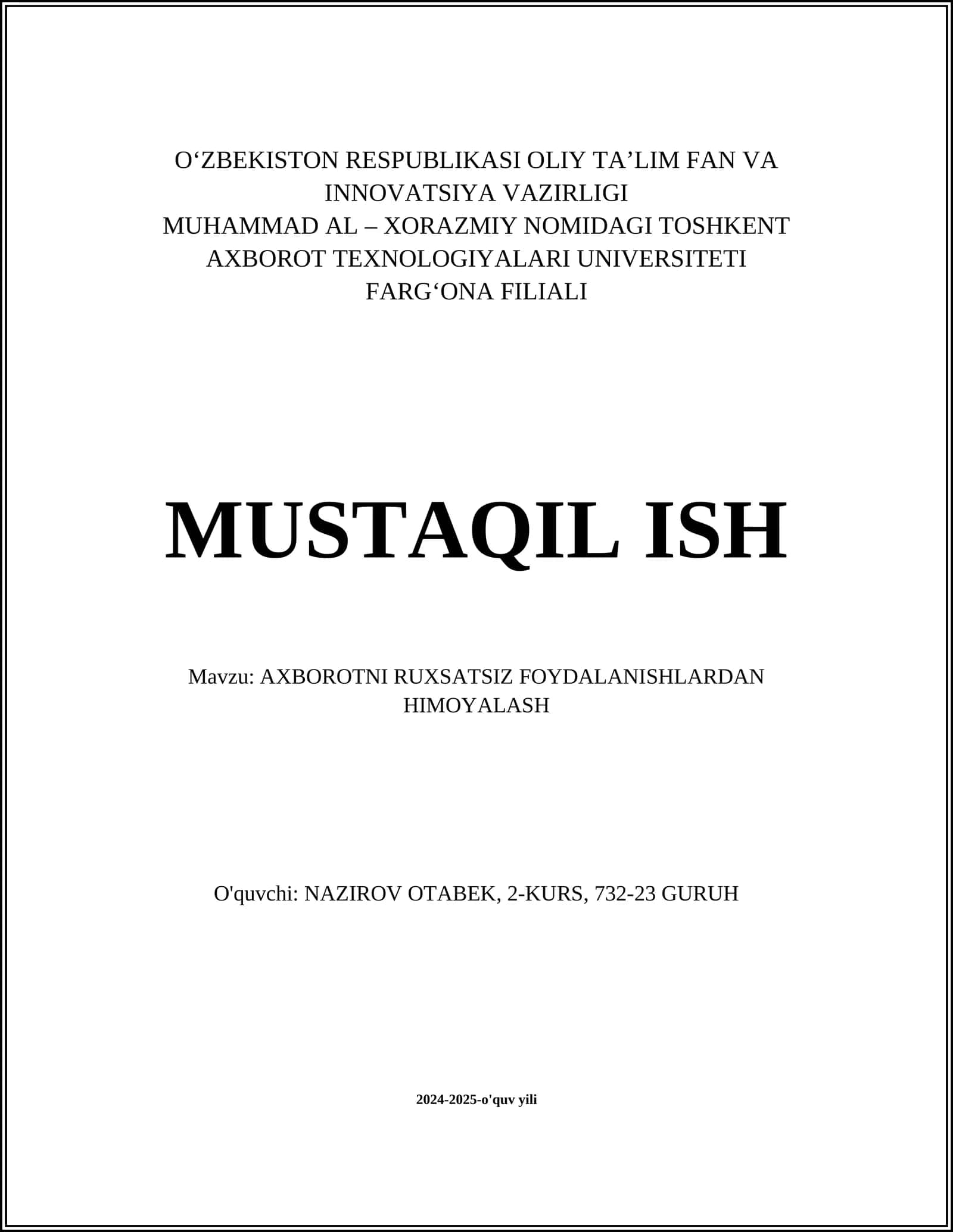 MUSTAQIL ISH Mavzu: AXBOROTNI RUXSATSIZ FOYDALANISHLARDAN HIMOYALASH