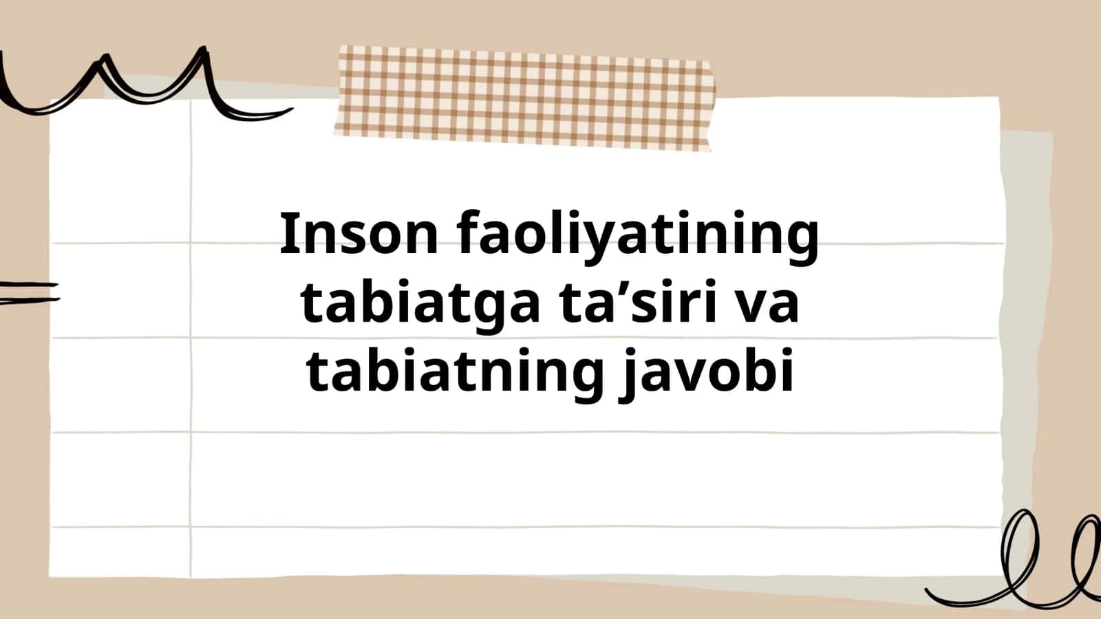 Inson faoliyatining tabiatga taʼsiri va tabiatning javobi