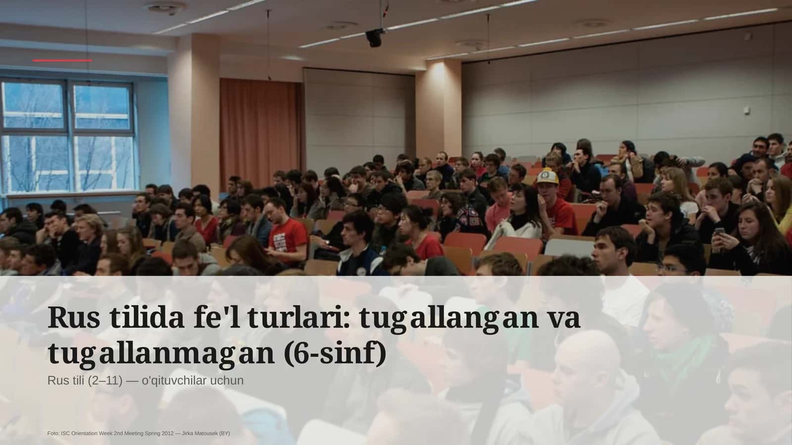 Rus tilida fe'l turlari: tugallangan va tugallanmagan (6-sinf)