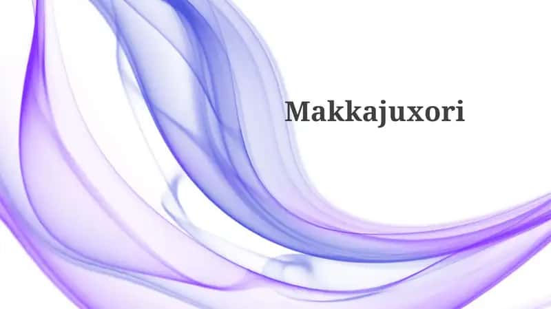 Makkajuxori