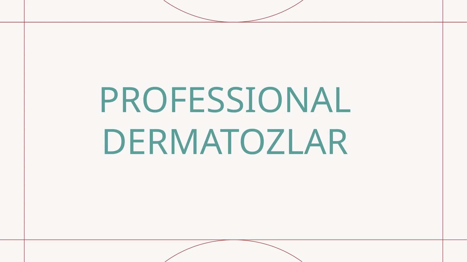PROFESSIONAL DERMATOZLAR