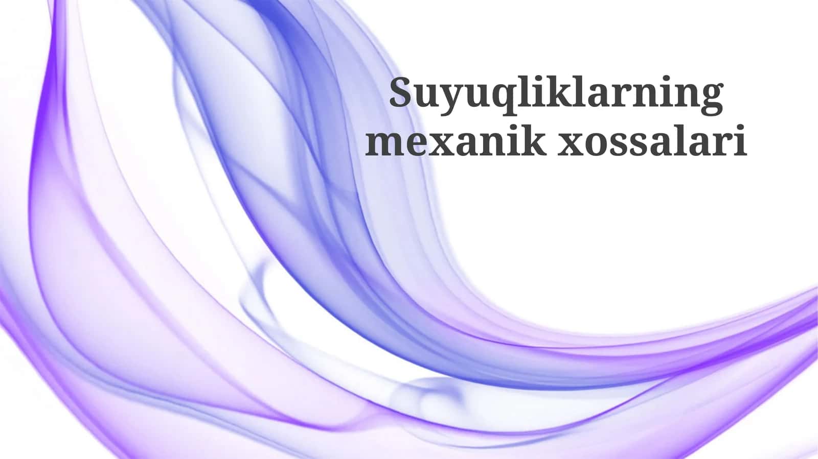 Suyuqliklarning mexanik xossalari