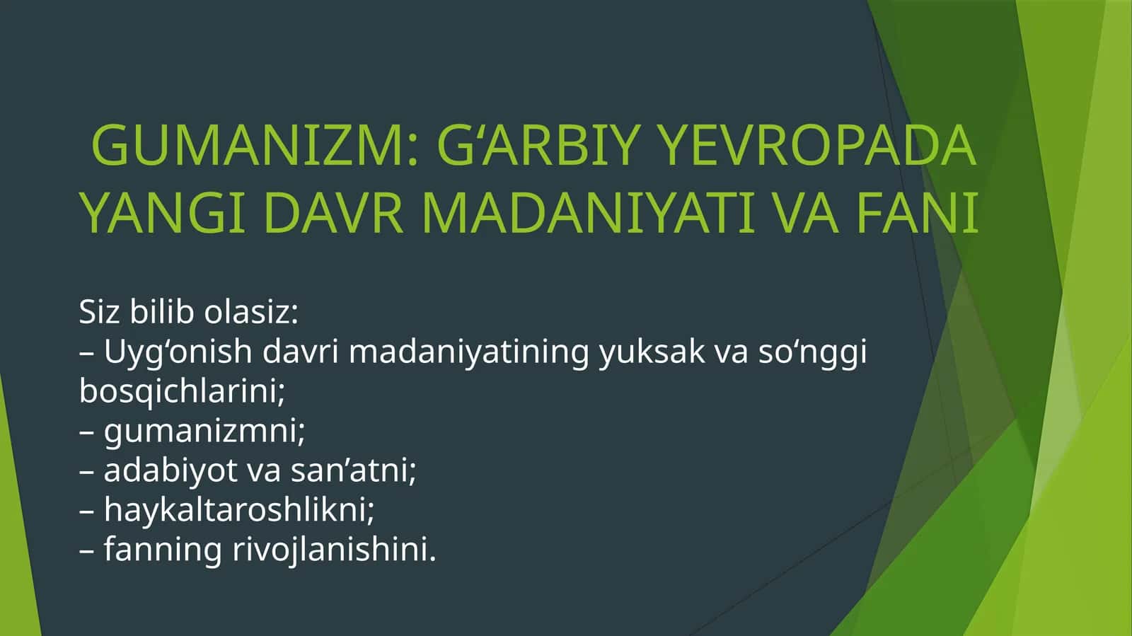 GUMANIZM G‘ARBIY YEVROPADA YANGI DAVR MADANIYATI VA FANI