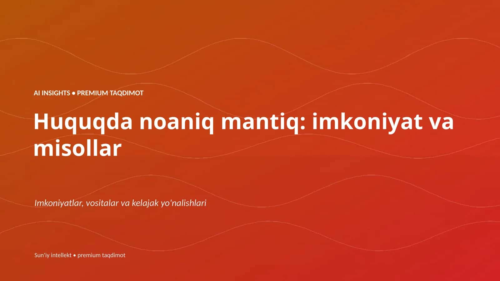 Huquqda noaniq mantiq: imkoniyat va misollar
