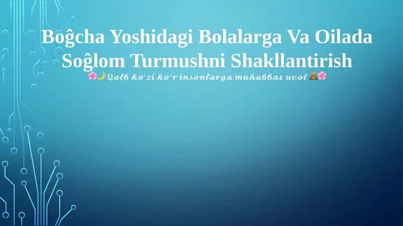 Boĝcha Yoshidagi Bolalarga Va Oilada Soĝlom Turmushni Shakllantirish