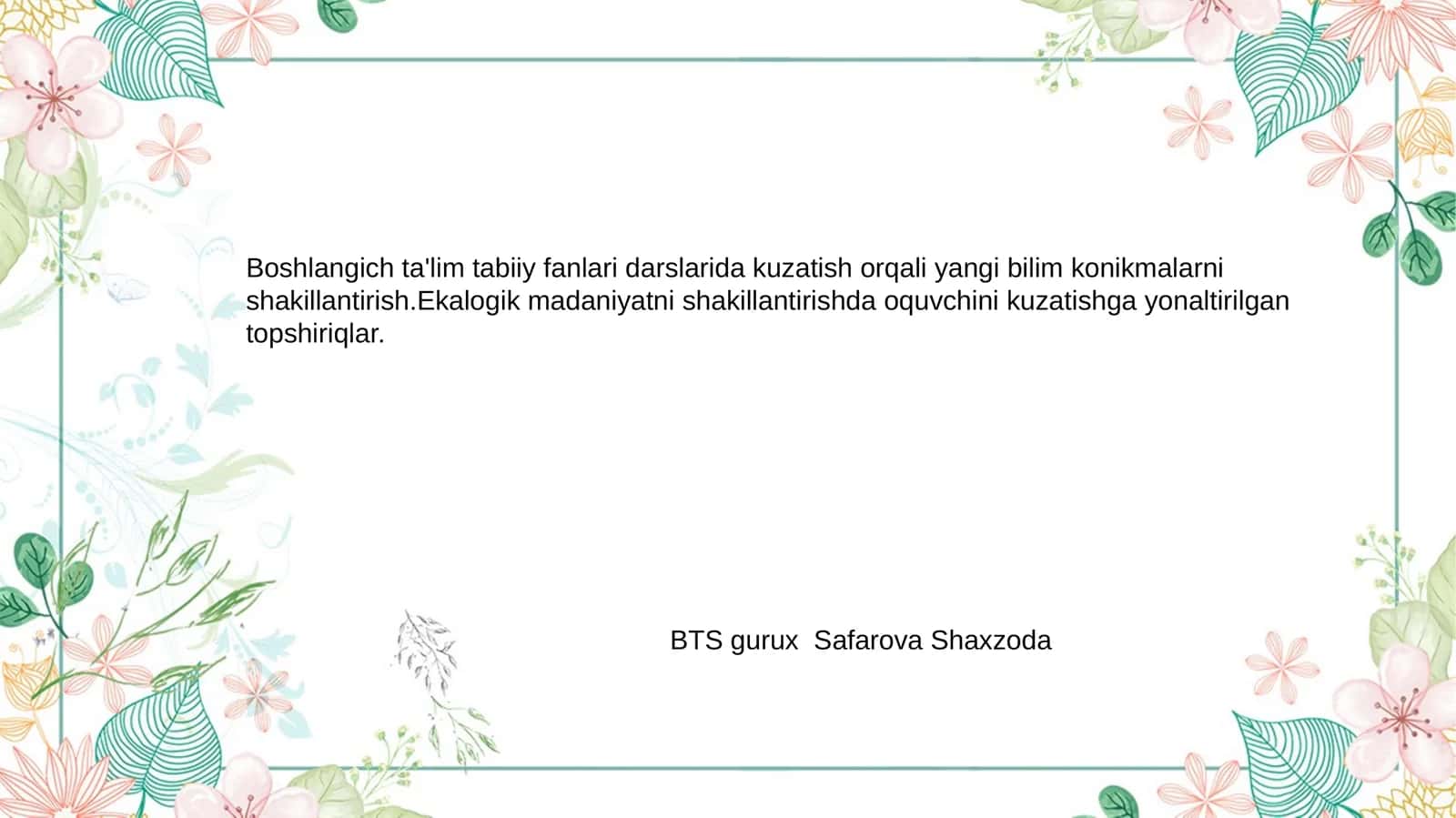 Boshlangich ta'lim tabiiy fanlari darslarida kuzatish orqali yangi bilim konikmalarni shakillantirish