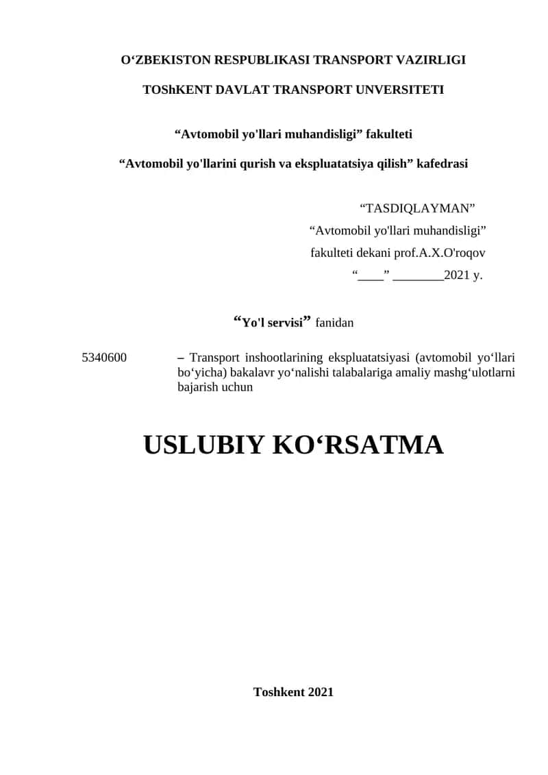 Transport inshootlarining ekspluatatsiyasi (avtomobil yo‘llari bo‘yicha) bakalavr yo‘nalishi talabalariga amaliy mashg‘ulotlarni bajarish uchun USLUBIY KO‘RSATMA
