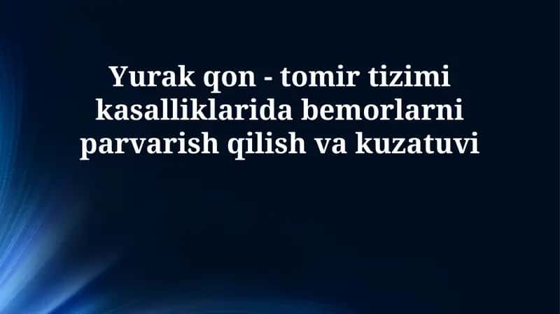 Kardiovaskulyar kasalliklarni parvarish qilish va kuzatish