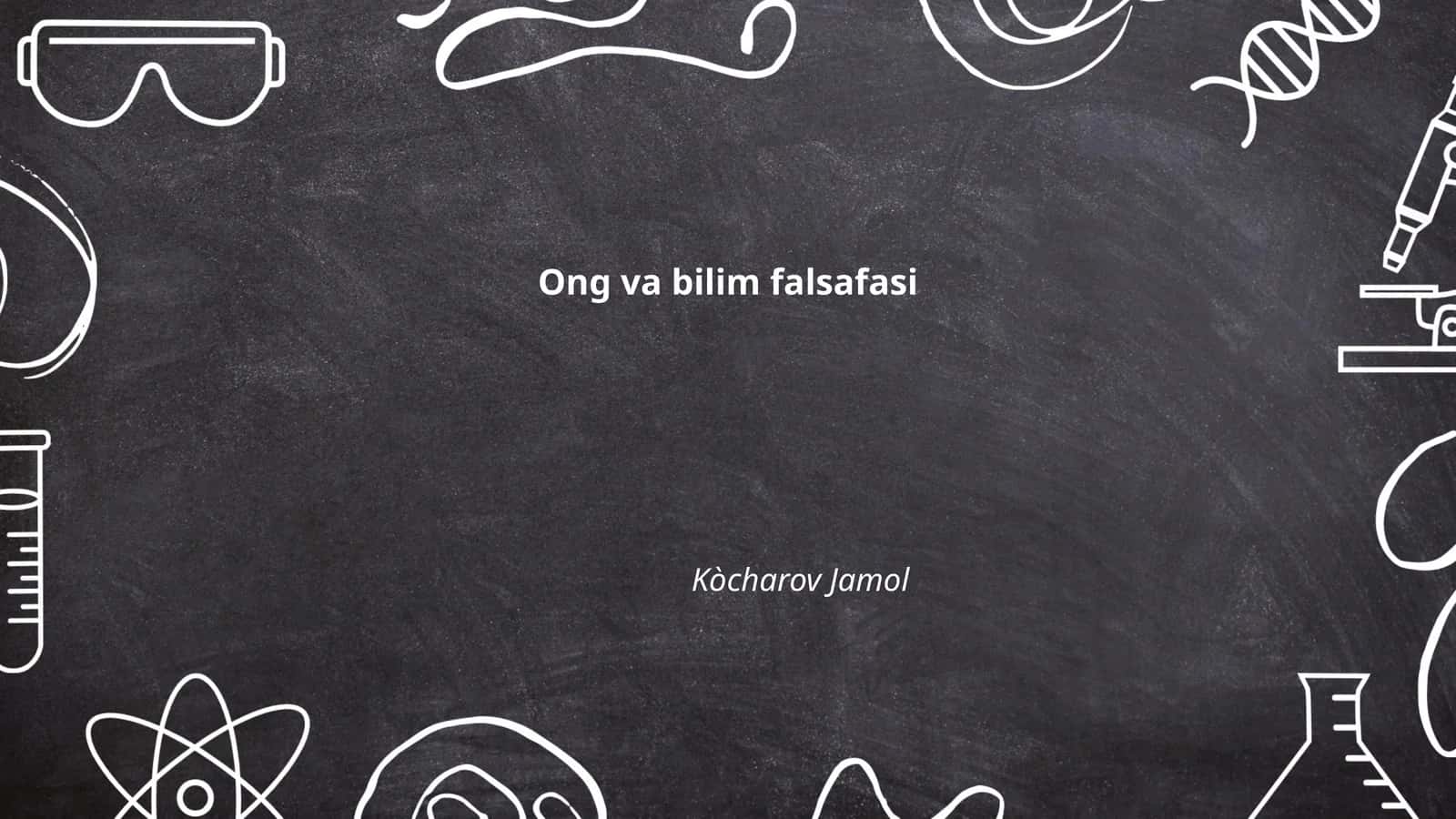 Ong va bilim falsafasi
